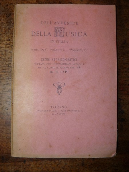 Dell'avvenire della musica in Italia Origini- passato - presente. Cenni …