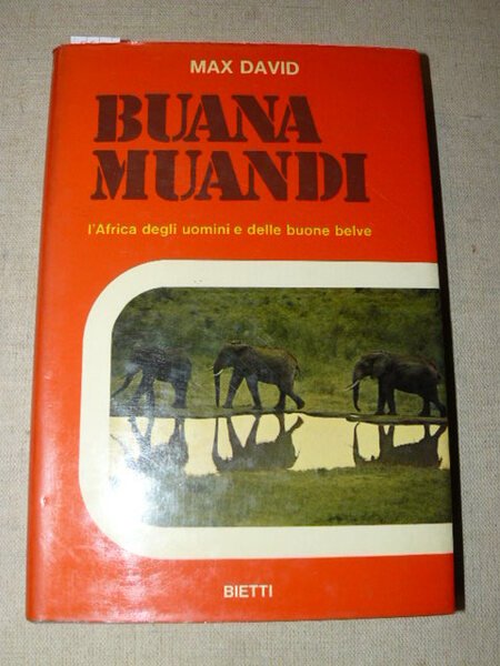 Buana Muandi. L'Africa degli uomini e delle belve buone