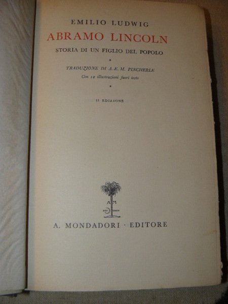 Abramo Lincoln. Storia di un figlio del popolo. Traduzione di …