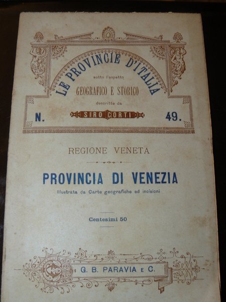 Provincia di Venezia. Le provincie d'Italia sotto l'aspetto geografico e …