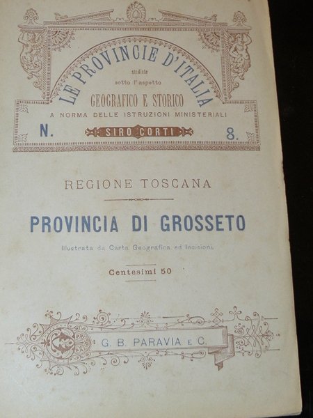 Provincia di Grosseto. Le provincie d'Italia sotto l'aspetto geografico e …