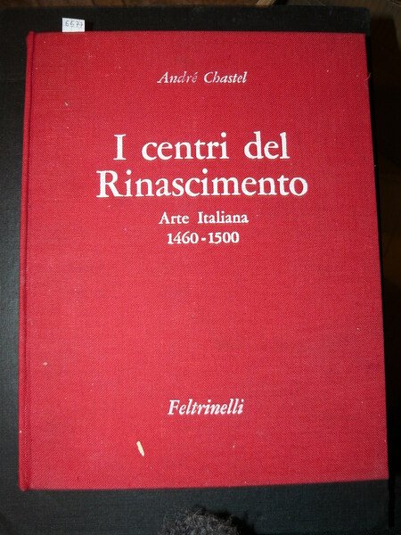 I centri del Rinascimento. Arte italiana. 1460 - 1500