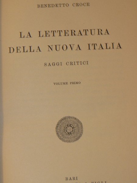 La letteratura della nuova Italia. Saggi critici. Sei volumi di …
