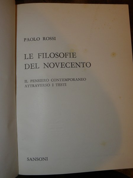 Le filosofie del novecento. Il pensiero contemporaneo attraverso i testi