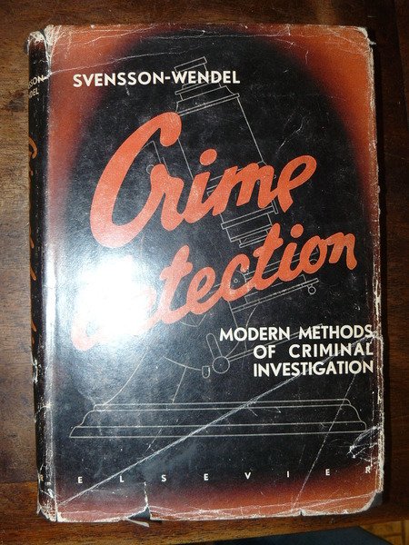 Crime detection. MODERN METHODS OF CRIMINAL INVESTIGATION