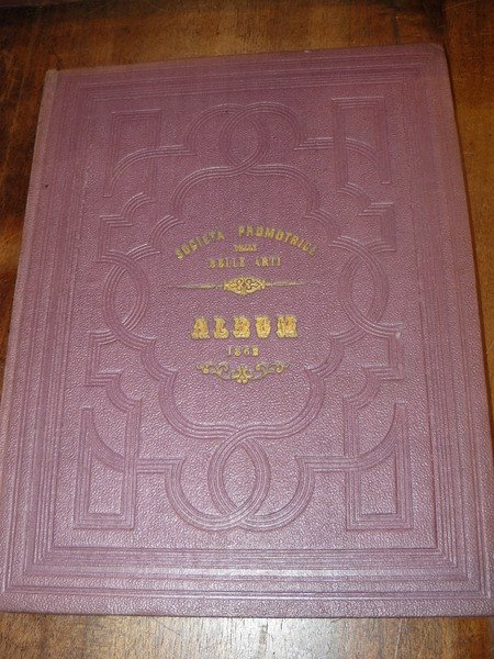 Album della pubblica esposizione del 1862 compilato da Luigi Rocca. …