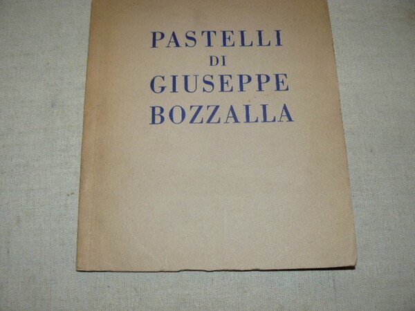 Mostra personale . Pastelli di Giuseppe Bozzalla. Marzo 1942