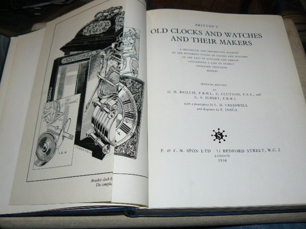 Britten's Old Clocks and Watches and Their Makers; a Historical …