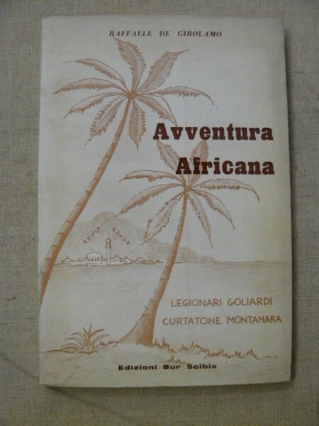 Avventura africana, legioni goliardi Curtatone Montanara