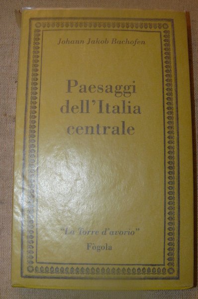 Paesaggi dell'Italia centrale. Traduzione e prefazione di Umberto Colla.