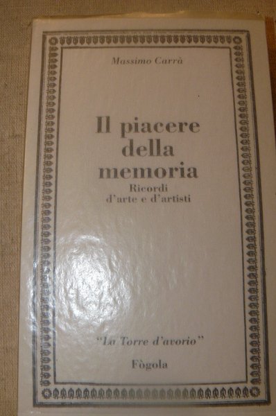 Il piacere della memoria. Ricordi d'arte e d'artisti | Immagine Gallery 1