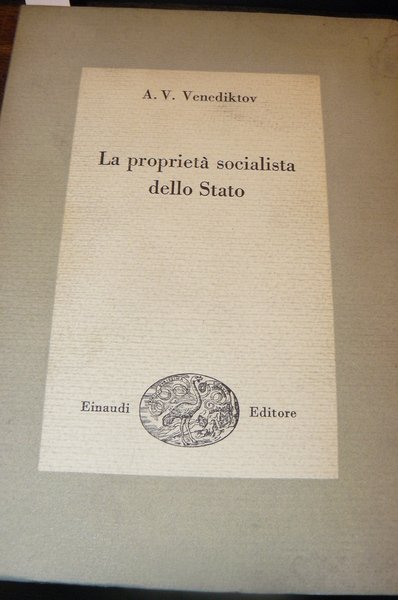 La proprietà socialista dello Stato.