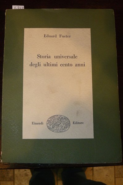 Storia universale degli ultimi cento anni. 1815 - 1920. Seconda …