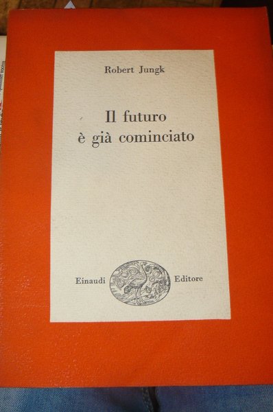 Il futuro è già cominciato. Traduzione di Silvana Lupo