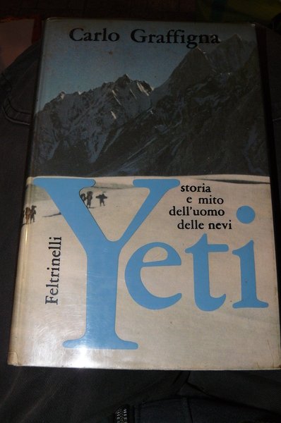 Yeti storia e mito dell'uomo delle nevi.