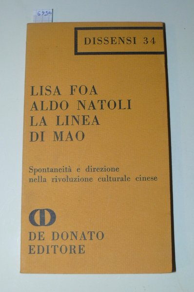 La linea di Mao. Spontaneità e direzione nella rivoluzione culturale …