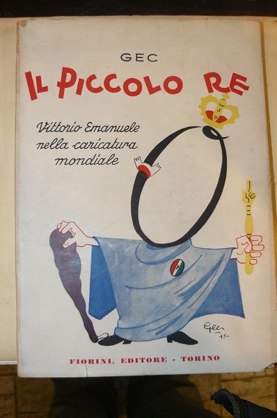 Il piccolo Re Vittorio Emanuele nella caricatura mondiale.