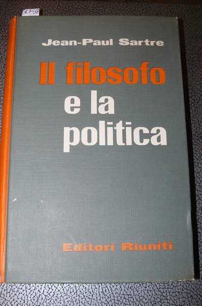 Il filosofo e la politica. Prefazione di Mario Alicata. Traduzione …