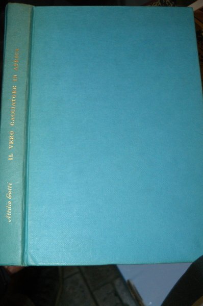 Il vero cacciatore in Africa. Prefazione di gianni Brera. 27 …