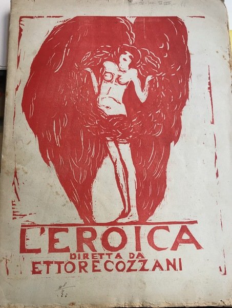 L'Eroica. Rassegna d'ogni poesia. Anno IV, volume II, fascicoli II …