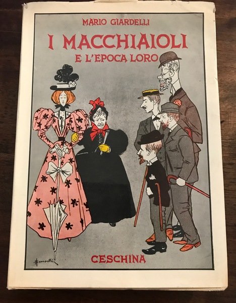 I macchiaioli e l'epoca loro