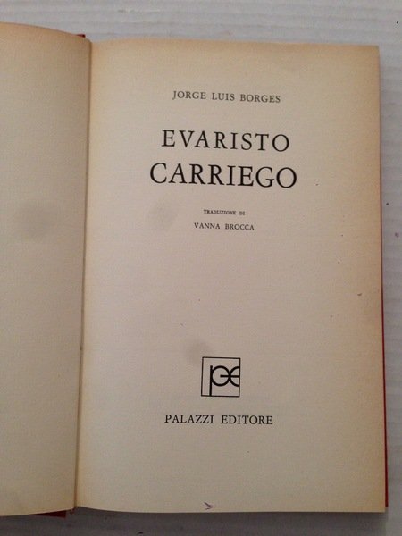 Evaristo Carriego. Traduzione di Vanna Brocca