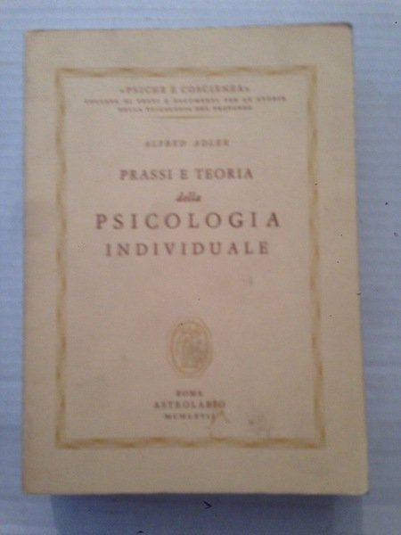 Prassi e teoria della psicologia individuale.