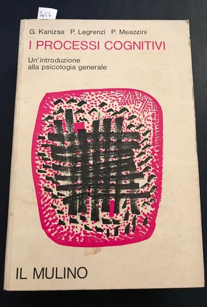 I processi cognitivi. Un'introduzione alla psicologia generale