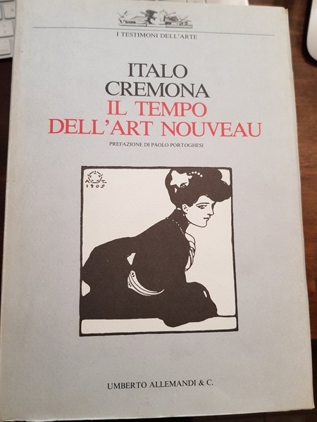 Il tempo dell'Art Nouveau. Prefazione di Paolo Portoghesi.