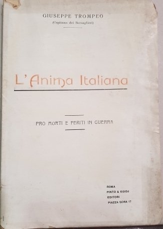L'anima italiana. Come si è manifestata nelle lettere dei bravi …