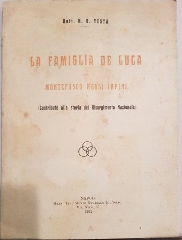 La famiglia De Luca Montefusco negli Irpini. (Contributo alla storia …