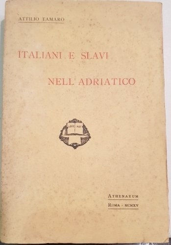 Italiani e Slavi nell’Adriatico.