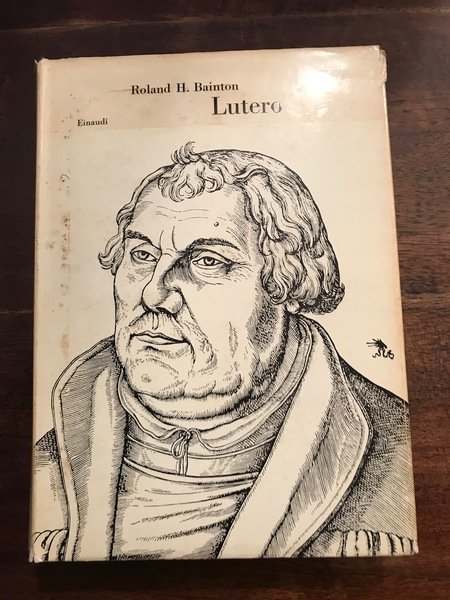 Lutero. Prefazione di Delio Cantimori.