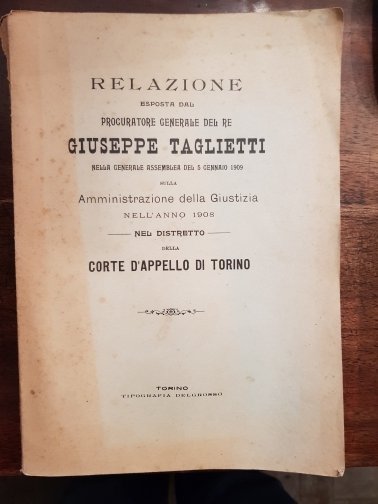 Relazione esposta dal Procuratore Generale del Re Giuseppe Taglietti nella …