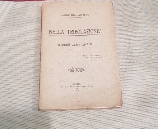 Nella tribolazione! Appunti autobiografici