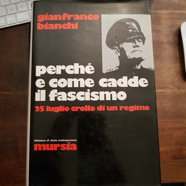 Perchè e come cadde il fascismo. 25 luglio crollo di …