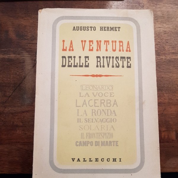 La ventura delle riviste. Leonardo, La Voce, Lacerba, La Ronda, …