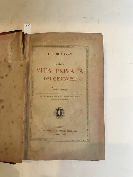 Della vita privata dei genovesi. Seconda edizione, accresciuta di moltissime …