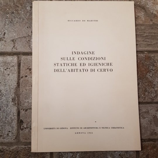 Indagine sulle condizioni statiche ed igieniche dell'abitato di Cervo.
