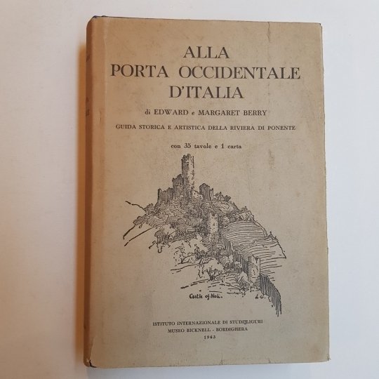 Alla porta occidentale d'Italia. Guida storica e artistica della Riviera …