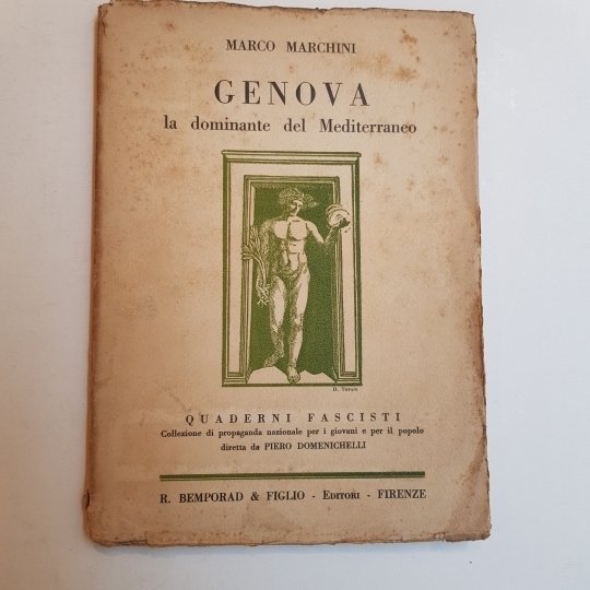 Genova la dominante del Mediterraneo. Quaderni fascisti. Collezione di propaganda …