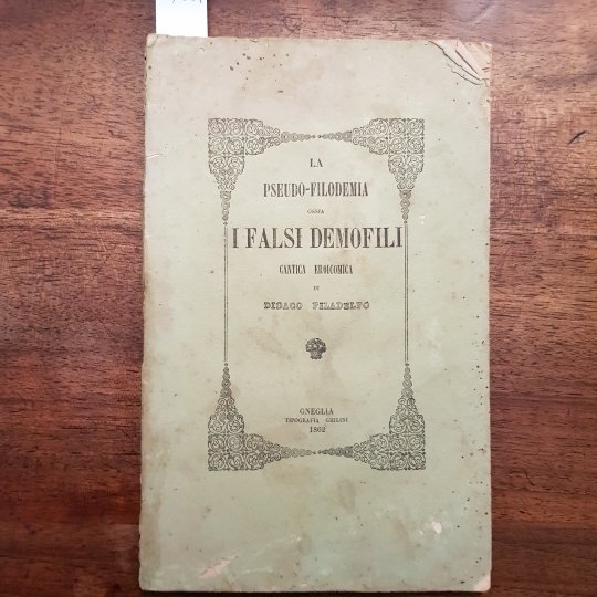 La pseudo-filodemia ossia i falsi demofili. Cantica eroicomica.