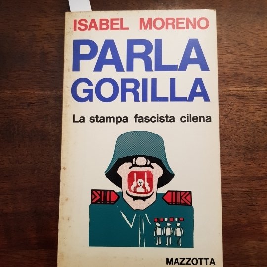 Parla gorilla. La stampa fascista cilena