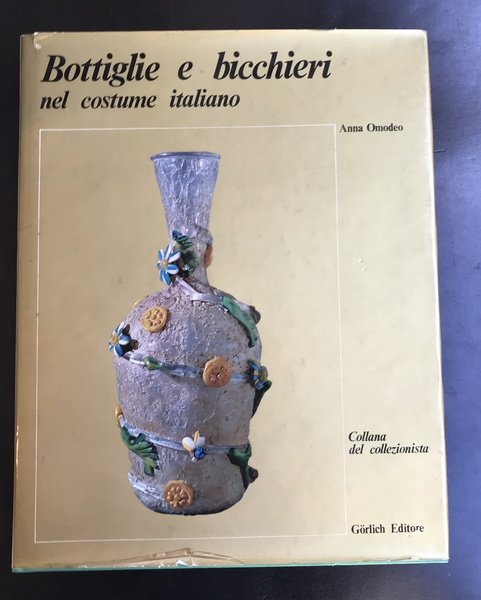 Bottiglie e bicchieri nel costume italiano.