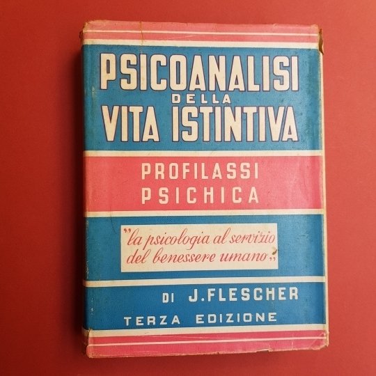 Psicoanalisi della vita istintiva. Profilasso psichica