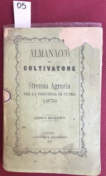 Almanacco del coltivatore. Strenna Agraria per la provincia di Cuneo …