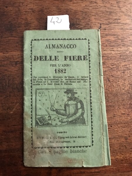 Almanacco detto delle fiere per l'anno 1882 che contiene il …