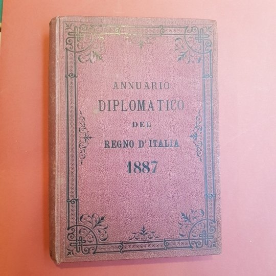 Annuario diplomatico del Regno d'Italia 1887. Compilato per cur del …