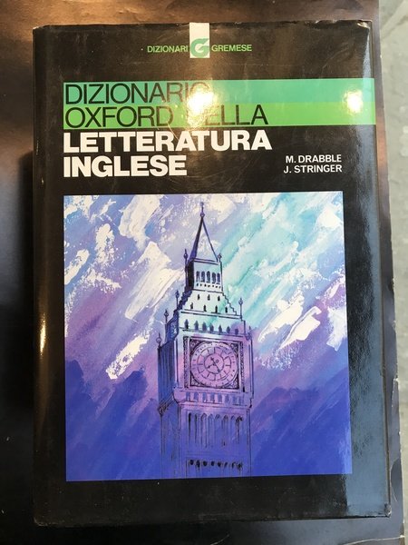 I grandi dizionari economici. Vol. I°: Dizionario Oxford della letteratura …