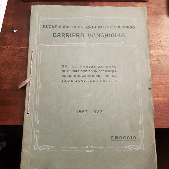 Nuova Società Operaia Mutuo Soccorso Barriera Vanchiglia. Nel quarantesimo anno …